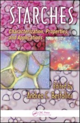 Starches : Characterization, Properties, and Applications