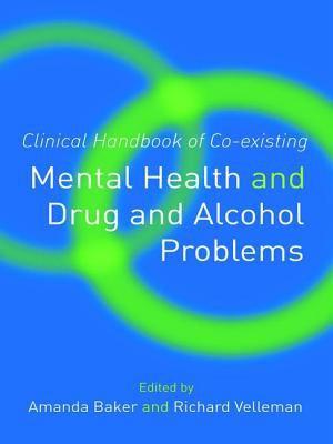 Clinical Handbook of Co-Existing Mental Health and Drug and Alcohol Problems