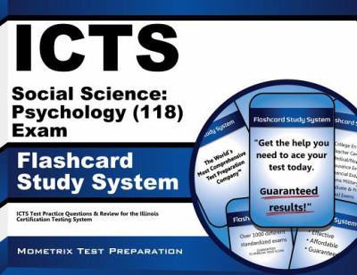 ICTS Social Science Psychology (118) Exam Flashcard Study System : ICTS Test Practice Questions and Review for the Illinois Certification Testing System