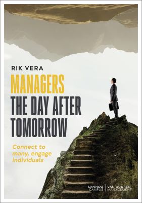 Managers the Day after Tomorrow : Connect to Many, Engage Individuals