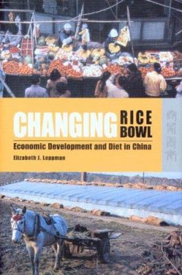 Changing Rice Bowl : Economic Development and Diet in China