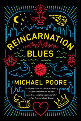 Reincarnation Blues : A Novel