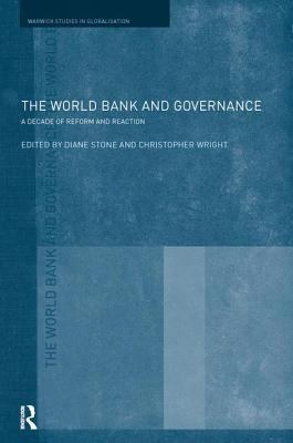 The World Bank and Governance : A Decade of Reform and Reaction