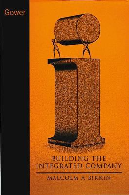 Building the Integrated Company