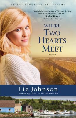 Where Two Hearts Meet : A Novel