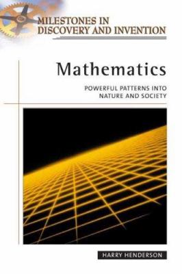 Mathematics : Powerful Patterns in Nature and Society
