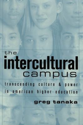 The Intercultural Campus : Transcending Culture and Power in American Higher Education