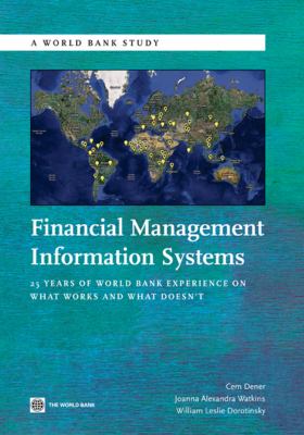 Financial Management Information Systems : 25 Years of World Bank Experience on What Works and What Doesn't