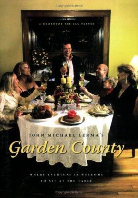 John Michael Lerma's Garden County : Where Everyone Is Welcome to Sit at the Table