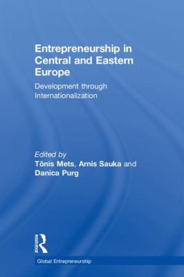 Entrepreneurship in Central and Eastern Europe : Development Through Internationalization