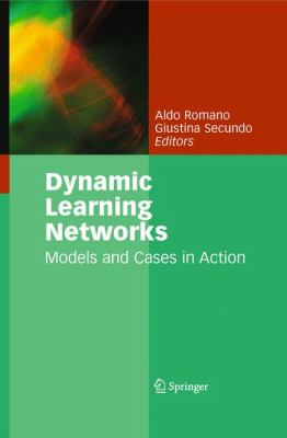 Dynamic Learning Networks : Models and Cases in Action