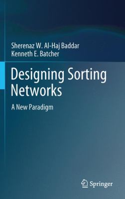 Designing Sorting Networks : A New Paradigm