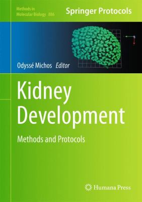 Kidney Development : Methods and Protocols