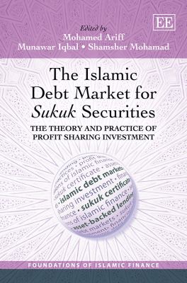 The Islamic Debt Market for Sukuk Securities : The Theory and Practice of Profit Sharing Investment