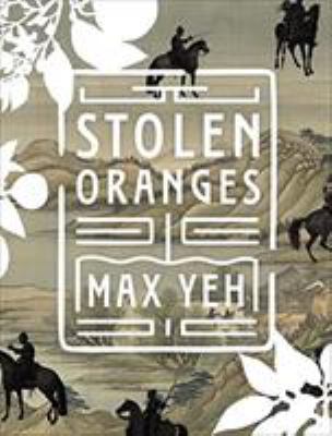 Stolen Oranges : Letters Between Cervantes and the Emperor of China, a Pseudo-Fiction