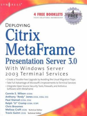 Deploying Citrix MetaFrame Presentation Server 3. 0 : With Windows Server 2003 Terminal Services