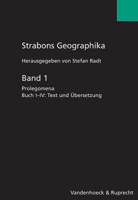 Strabons Geographika : Herasgegeen Von Stefan R adt