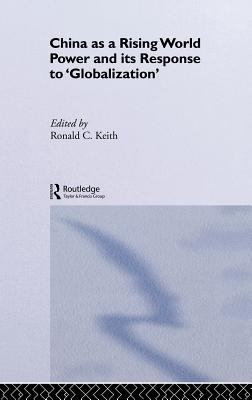 China as a Rising World Power and Its Response To 'Globalization'
