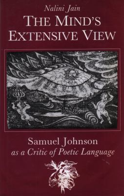 The Mind's Extensive View : Samuel Johnson as a Critic of Poetic Language