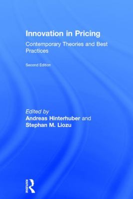 Innovation in Pricing : Contemporary Theories and Best Practices