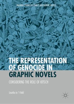 The Representation of Genocide in Graphic Novels : Considering the Role of Kitsch