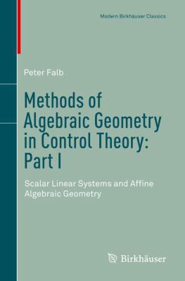 Methods of Algebraic Geometry in Control Theory: Part I : Scalar Linear Systems and Affine Algebraic Geometry