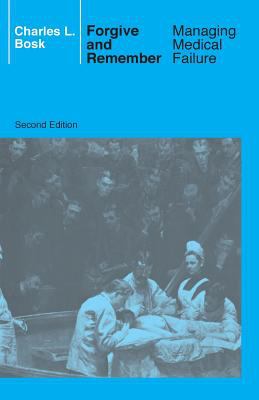 Forgive and Remember : Managing Medical Failure