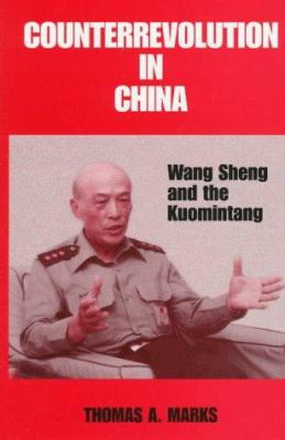Counterrevolution in China : Wang Sheng and the Kuomintang