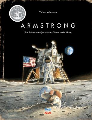 Armstrong : The Adventurous Journey of a Mouse to the Moon