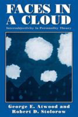 Faces in a Cloud : Intersubjectivity in Personality Theory