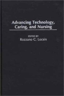 Advancing Technology, Caring, and Nursing