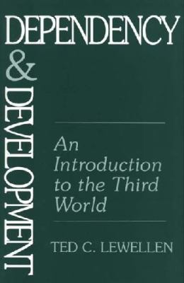 Dependency and Development : An Introduction to the Third World