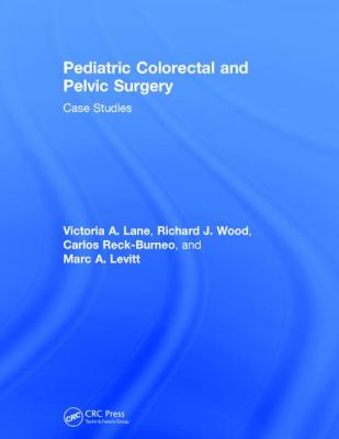 Pediatric Colorectal and Pelvic Surgery : Case Studies