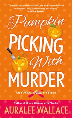 Pumpkin Picking with Murder : An Otter Lake Mystery