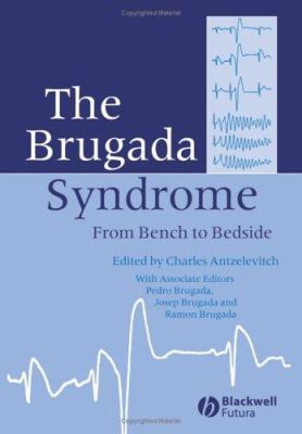 The Brugada Syndrome : From Bench to Bedside