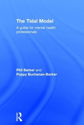 The Tidal Model : A Guide for Mental Health Professionals
