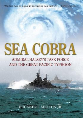 Sea Cobra : Admiral Halsey's Task Force and the Great Pacific Typhoon