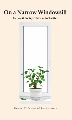 On a Narrow Windowsill : Fiction and Poetry Folded onto Twitter