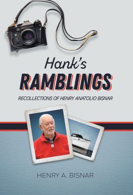 Hank's Ramblings : Recollections of Henry Anatolio Bisnar