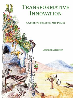 Transformative Innovation : A Guide to Practice and Policy