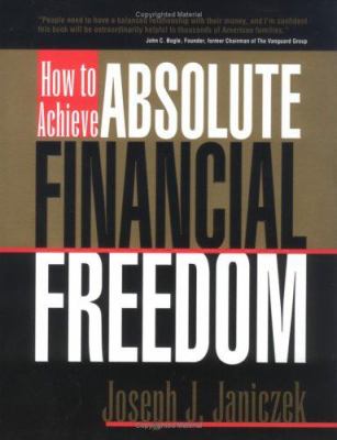 How to Achieve Absolute Financial Freedom