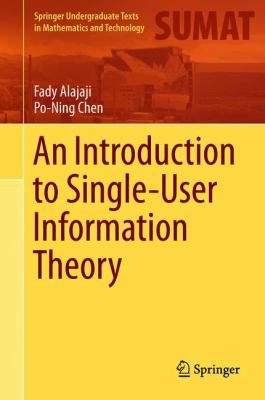 An Introduction to Single-User Information Theory