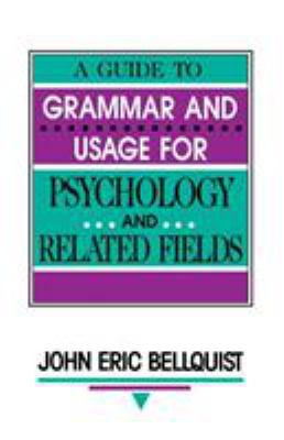 A Guide to Grammar and Usage for Psychology and Related Fields