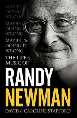 Maybe I'm Doing It Wrong : The Life of Randy Newman