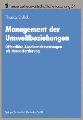 Management der Umweltbeziehungen : Öffentliche Auseinandersetzungen Als Herausforderung