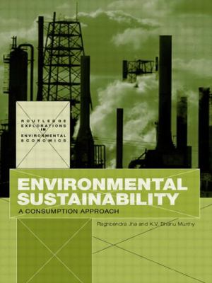 Environmental Sustainability : A Consumption Approach