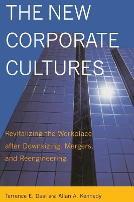 The New Corporate Cultures : Revitalizing the Workplace after Downsizing, Mergers, and Reengineering