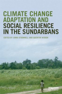 Climate Change Adaptation and Social Resilience in the Sundarbans