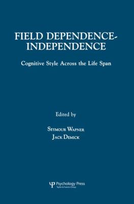 Field Dependence-Independence : Bio-Psycho-social Factors Across the Life Span
