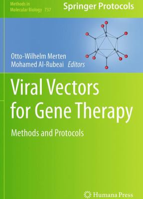 Viral Vectors for Gene Therapy : Methods and Protocols